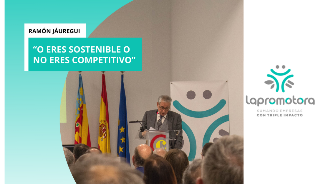 “O eres sostenible o  no eres competitivo”, Ramón Jáuregui en la presentación de La Promotora